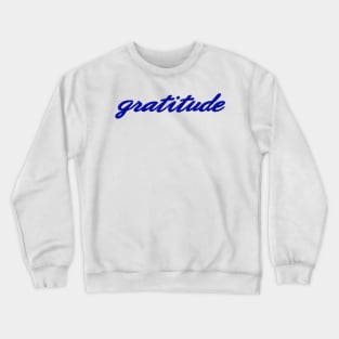 gratitude Crewneck Sweatshirt